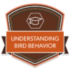 Understanding Bird Behavior badge