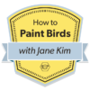 How to Paint Birds with Jane Kim badge